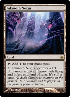 Inkmoth Nexus
 {T}: Add {C}.
{1}: Inkmoth Nexus becomes a 1/1 Phyrexian Blinkmoth artifact creature with flying and infect until end of turn. It's still a land. (It deals damage to creatures in the form of -1/-1 counters and to players in the form of poison counters.)
